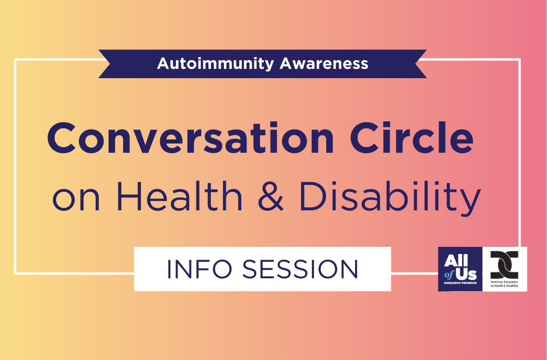 Conversation Circle on Health and Disability - Info Session for Autoimmunity Awareness.