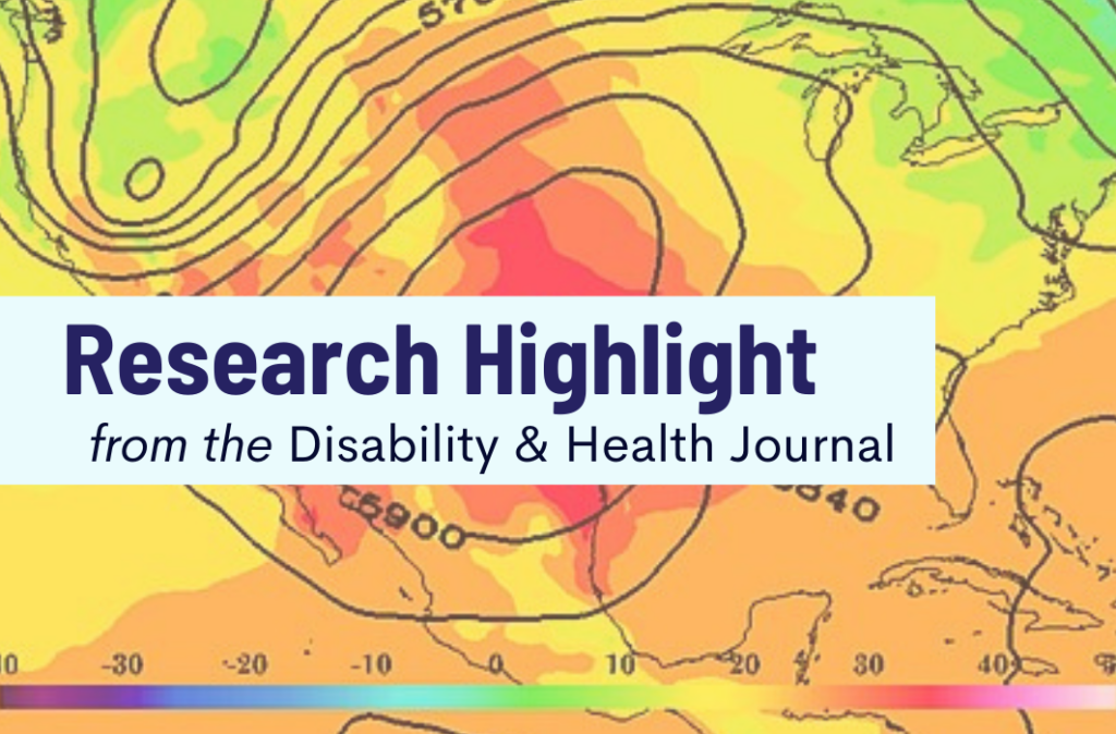 Research Highlight from the Disability and Health Journal. Shows a weather map of the United States, showing a heat wave across Texas.