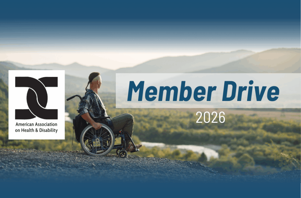 Member Drive 2026. American Association on health and disability. A man in a wheelchair looks out over a scenic mountain view.